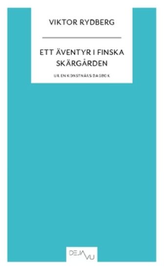 Ett äventyr i Finska skärgården : ur en konstnärs dagbok