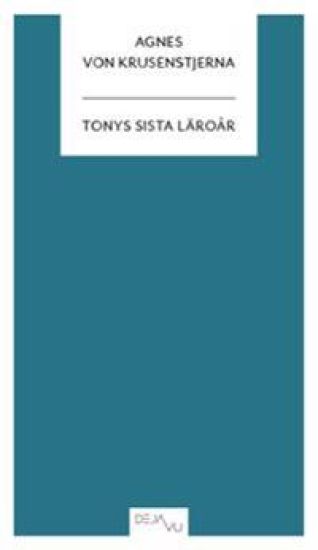Tonys sista läroår