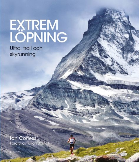 Extrem löpning : ultra, trail och skyrunning