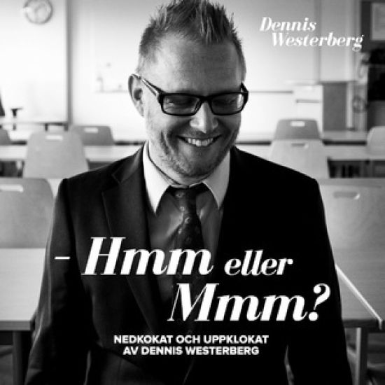 - Hmm eller mmm? : nedkokat och uppklokat av Dennis Westerberg