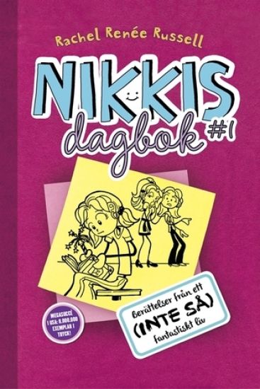 Nikkis dagbok #1 : berättelser från ett (inte så) fantastiskt liv