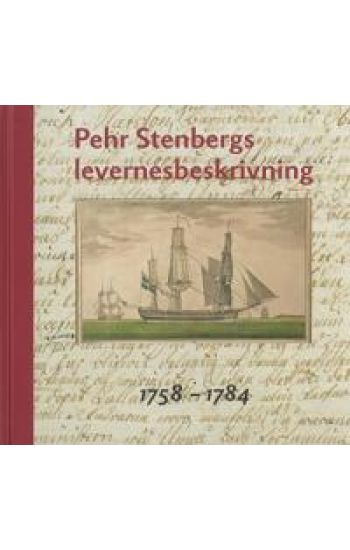 Pehr Stenbergs levernesbeskrivning : av honom själv författad på dess lediga stunder. D. 1, 1758-1784