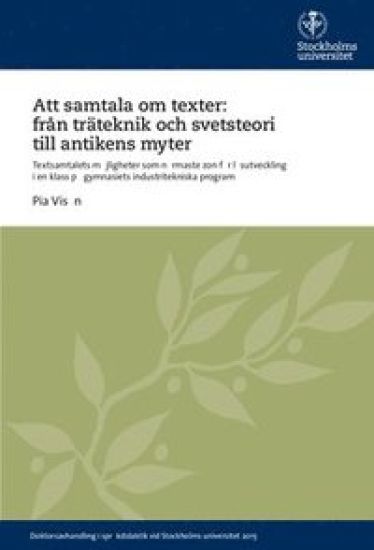 Att samtala om texter: från träteknik och svetsteori till antikens myter : Textsamtalets möjligheter som närmaste zon för läsutveckling i en klass på gymnasiets industritekniska program