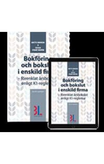 Bokföring och bokslut i enskild firma : förenklat årsbokslut enligt K1-reglerna