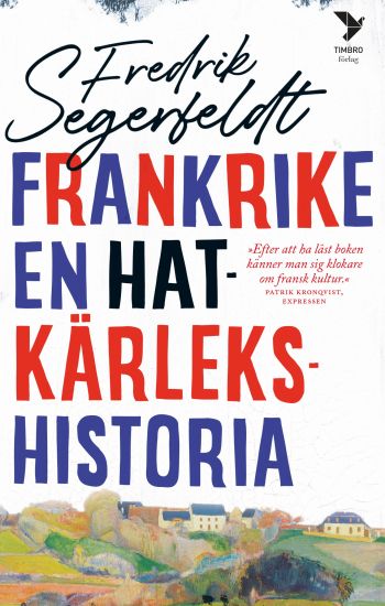 Frankrike: en hatkärlekshistoria