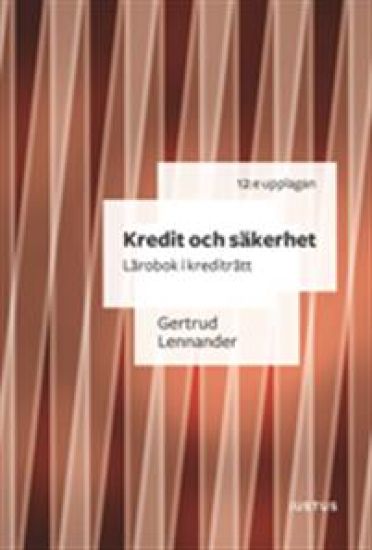 Kredit och säkerhet : lärobok i krediträtt