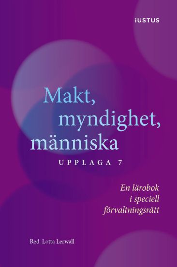 Makt, myndighet, människa : en lärobok i speciell förvaltningsrätt