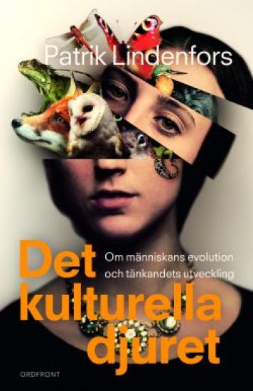Det kulturella djuret : om människans evolution och tänkandets utveckling