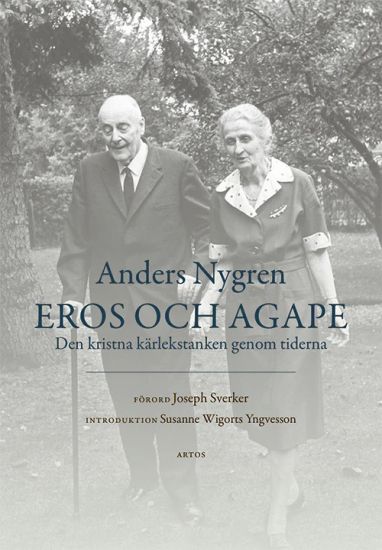 Eros och Agape : den kristna kärlekstanken genom tiderna