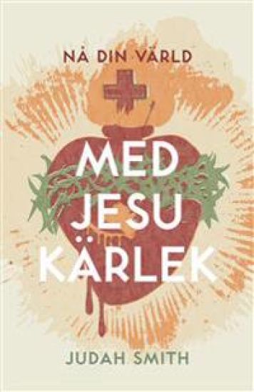 Nå din värld med Jesu kärlek