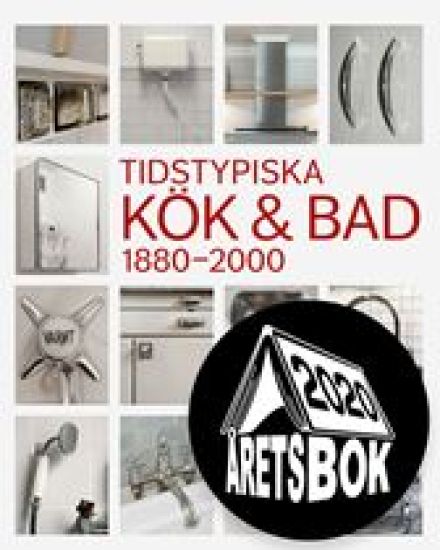 Tidstypiska kök & bad 1880-2000