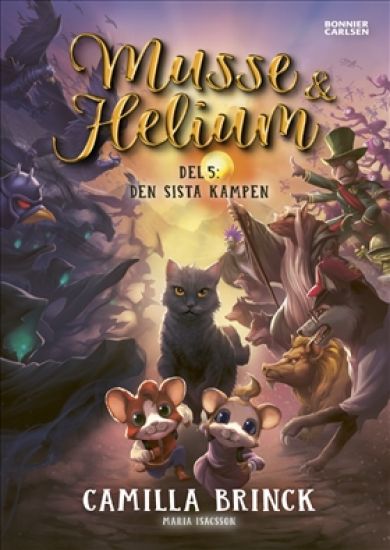 Musse & Helium. Den sista kampen