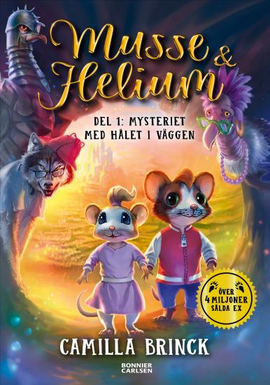 Musse & Helium. Mysteriet med hålet i väggen