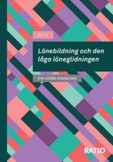 Lönebildning och den låga löneglidningen