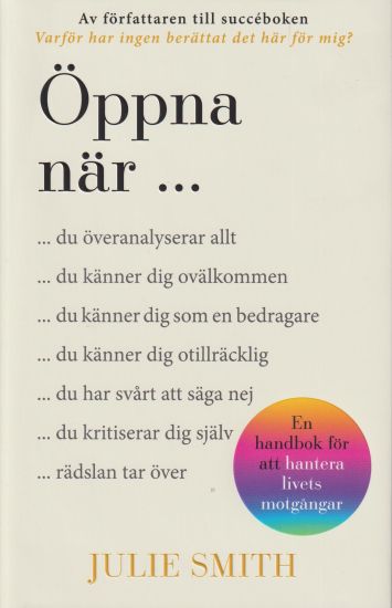 Öppna när : en handbok för att hantera livets motgångar