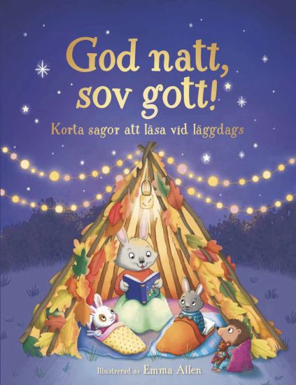 God natt, sov gott! : korta sagor att läsa vid läggdags