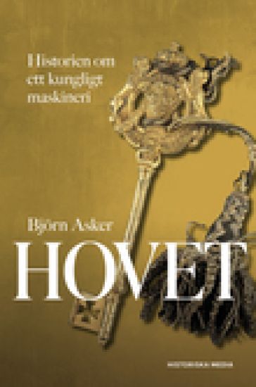 Hovet : historien om ett kungligt maskineri