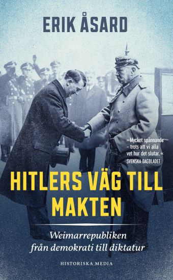 Hitlers väg till makten : Weimarrepubliken från demokrati till diktatur