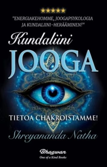 Kundaliini-joogaa : tietoa chakroistamme