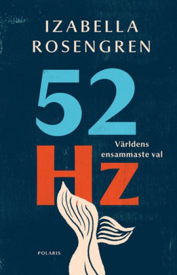 52 Hz : världens ensammaste val