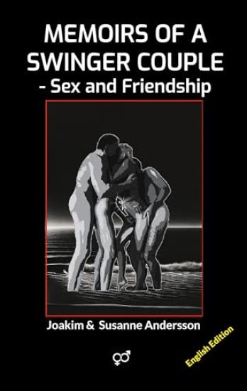 Memoirs of a Swinger Couple