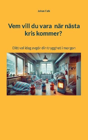 Vem vill du vara när nästa kris kommer?