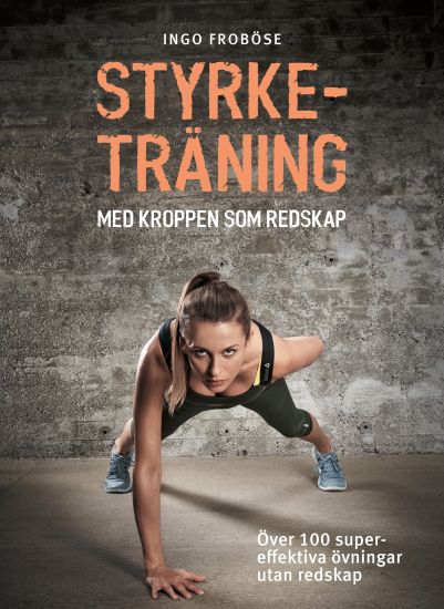 Styrketräning med kroppen som redskap