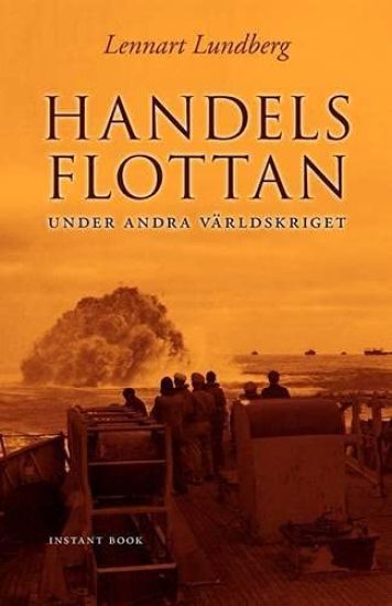 Handelsflottan under andra varldskriget – Lennart Lundberg, kirjan kansikuva