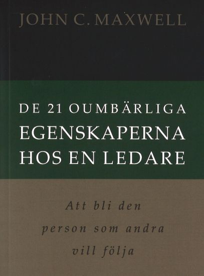 De 21 oumbärliga egenskaperna hos en ledare