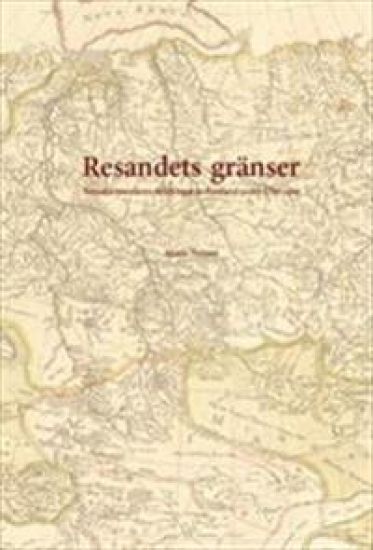 Resandets gränser: Svenska resenärers skildringar av Ryssland under 1700-talet