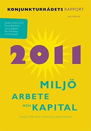 Miljö, arbete och kapital : konjunkturrådets rapport 2011