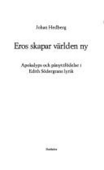Eros skapar världen ny