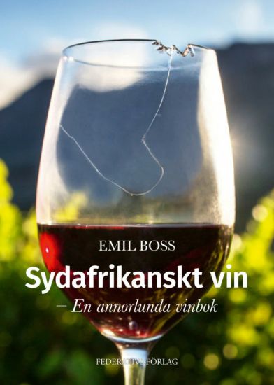 Sydafrikanskt vin En annorlunda vinbok