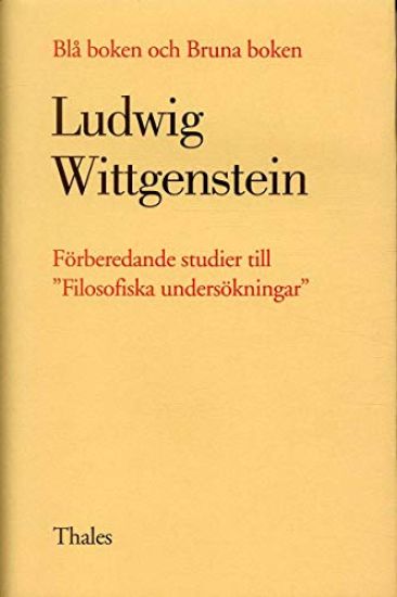 Blå boken och Bruna boken - Förberedande studier till "Filosofiska undersök