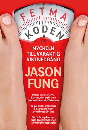 Fetmakoden : nyckeln till varaktig viktnedgång