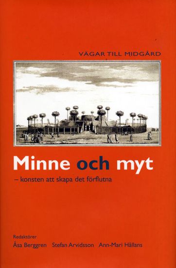 Minne och myt : konsten att skapa det förflutna – Åsa Berggren, kirjan kansikuva