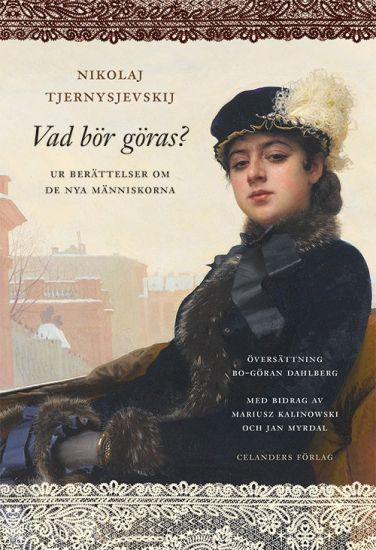 Vad bör göras? : ur berättelser om de nya människorna – Nikolaj Tjernysjevskij, kirjan kansikuva