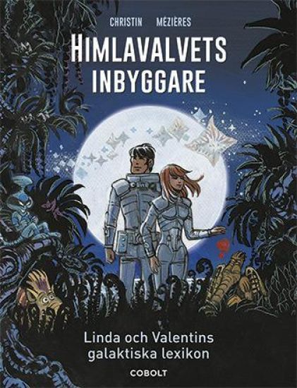 Himlavalvets inbyggare : Linda och Valentins galaktiska lexikon