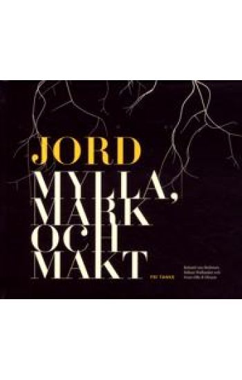 Jord : mylla, mark och makt