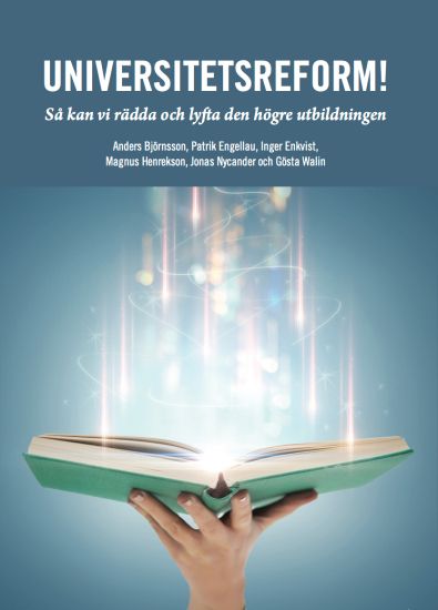 Universitetsreform!  Så kan vi rädda och lyfta den högre utbildningen