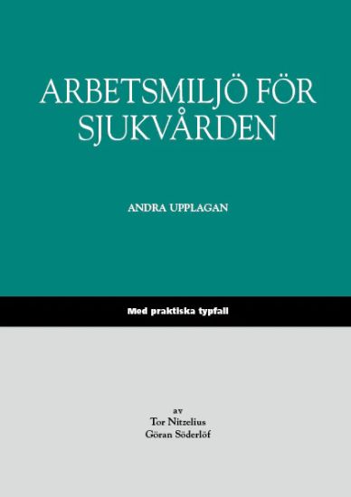 Arbetsmiljö för sjukvården : med praktiska typfall