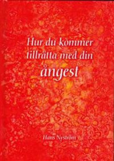 Hur du kommer tillrätta med din ångest