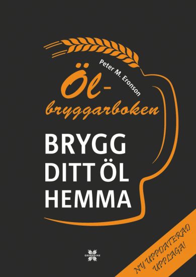 Ölbryggarboken : brygg ditt öl hemma