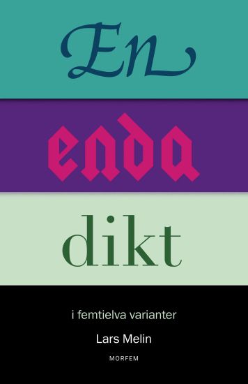 En enda dikt : i femtielva varianter