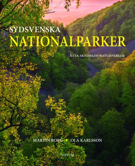 Sydsvenska nationalparker : åtta skyddade naturpärlor för framtiden