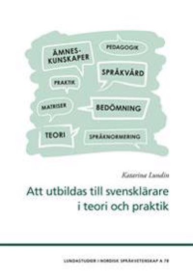 Att utbildas till svensklärare i teori och praktik