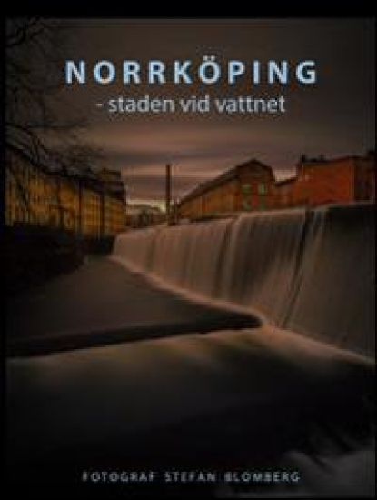 Norrköping : staden vid vattnet