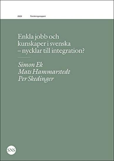 Enkla jobb och kunskaper i svenska - nycklar till integration?