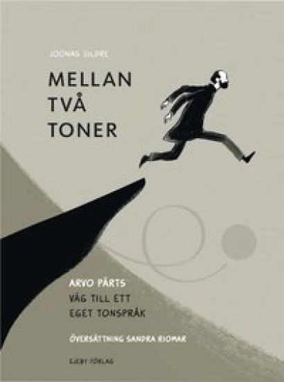 Mellan två toner. Arvo Pärts väg till ett eget tonspråk