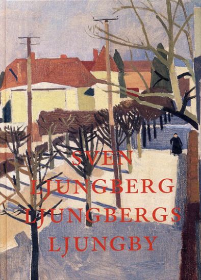 Ljungbergs Ljungby : en småstads förändring